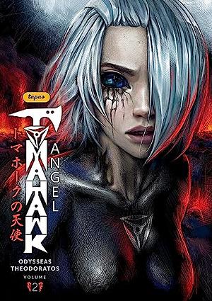 Tomahawk Angel Vol. 2 by Odysseas Theodoratos