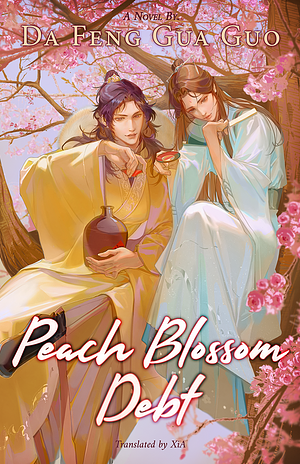 Peach Blossom Debt by Da Feng Gua Guo