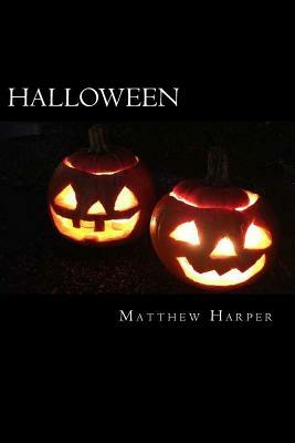 Halloween: A Fascinating Book Containing Halloween Facts, Trivia, Images & Memory Recall Quiz: Suitable for Adults & Children by Matthew Harper