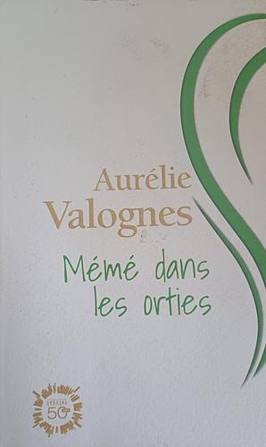 Mémé dans les orties by Aurélie Valognes