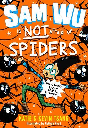 Sam Wu is Not Afraid of Spiders by Katie Tsang