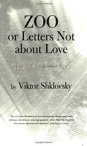 Zoo, or Letters Not about Love by Viktor Borisovich Shklovskii