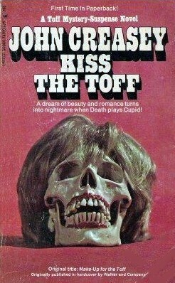 Kiss the Toff by John Creasey