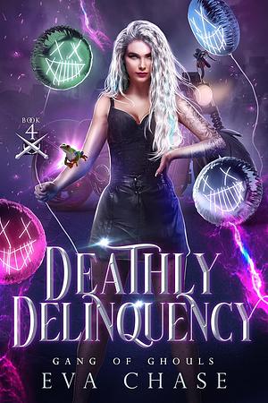 Deathly Delinquency by Eva Chase