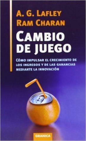 Cambio de Juego by A.G. Lafley, Ram Charan