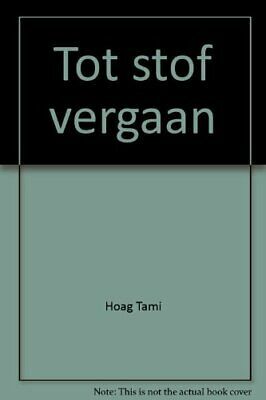 Tot stof vergaan by Tami Hoag