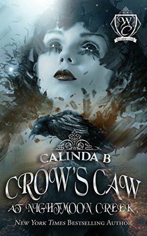 Crow's Caw at Nightmoon Creek by Calinda B.