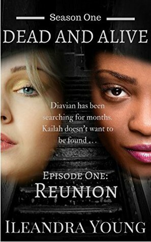 Reunion: Episode One by Ileandra Young