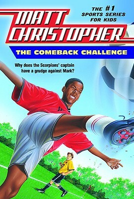 The Comeback Challenge by Karen Meyer, Matt Christopher