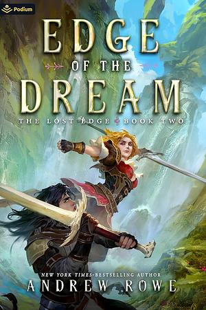 Edge of the Dream: An Epic Fantasy Adventure by Andrew Rowe