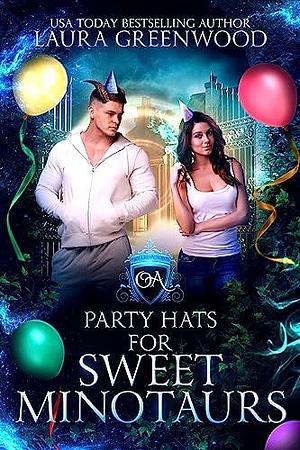 Party Hats For Sweet Minotaurs: An Obscure Academy Story by Laura Greenwood, Laura Greenwood