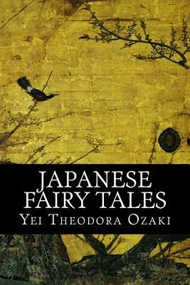 Japanese Fairy Tales by Yei Theodora Ozaki