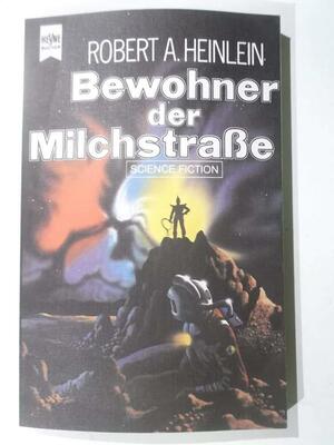 Bewohner der Milchstraße by Robert A. Heinlein