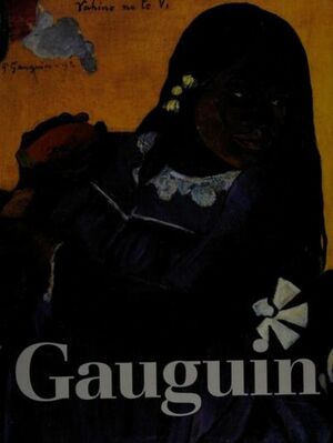 The Art of Paul Gauguin by Richard R. Brettell