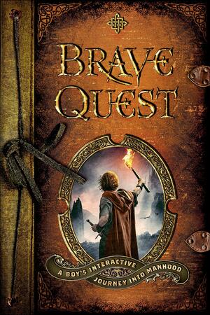 Brave Quest: A Boy's Interactive Journey into Manhood by Dean Briggs