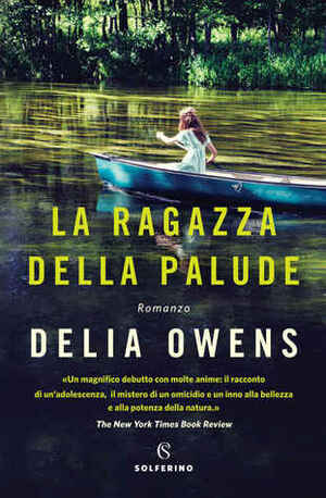 La ragazza della palude by Delia Owens