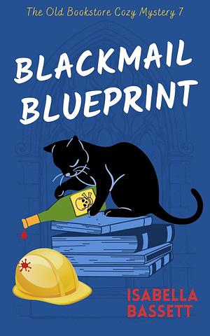 Blackmail Blueprint by Isabella Bassett