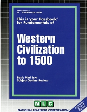 Western Civilization to 1500 by National Learning Corporation