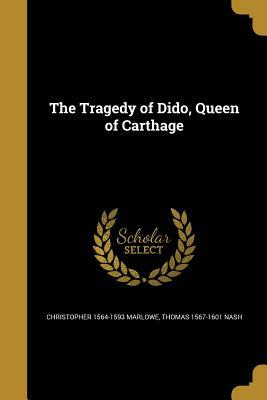 Dido, Queen of Carthage by Christopher Marlowe