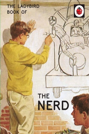 The Ladybird Book of The Nerd by Jason Hazeley