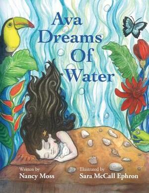 Ava Dreams of Water by Nancy Moss