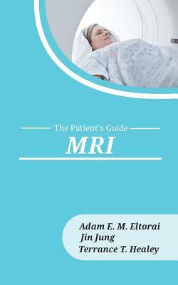 MRI by Adam E. M. Eltorai, Jin Jung, Terrance T. Healey