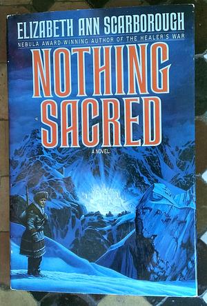 Nothing Sacred 1991 by Elizabeth Ann Scarborough, Elizabeth Ann Scarborough