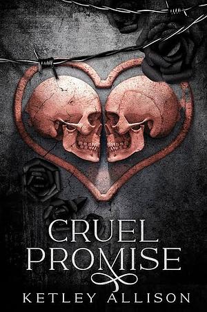 Cruel Promise by Ketley Allison