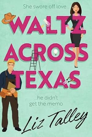 Waltz Across Texas by Liz Talley