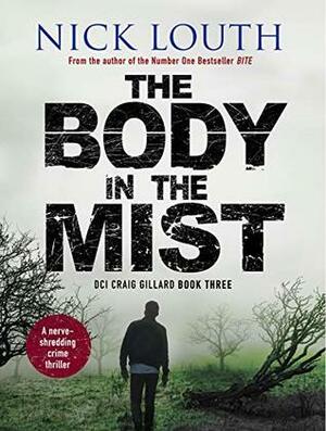 The Body in the Mist by Nick Louth