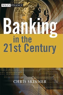 The Future of Banking in a Globalised World by Chris Skinner