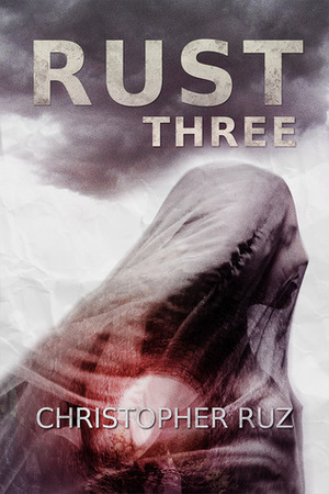 Rust: Three by Christopher Ruz