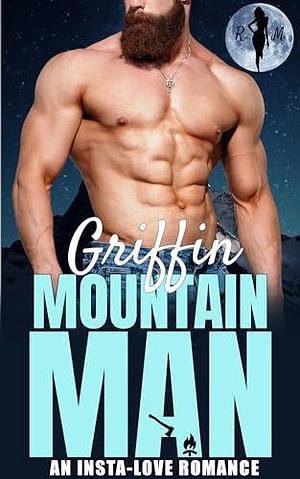 Griffin the Mountain Man by Raven Moon, Raven Moon