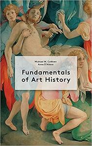 Fundamentals of Art History by Michael Watt Cothren, Anne D'Alleva
