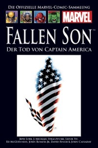 Fallen Son: Der Tod von Captain America by John Romita Jr., Leinil Francis Yu, David Finch, Ed McGuinness, Jeph Loeb, John Cassaday, J. Michael Straczynski