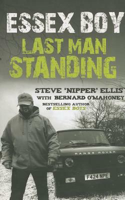 Essex Boy: Last Man Standing by Steve Ellis