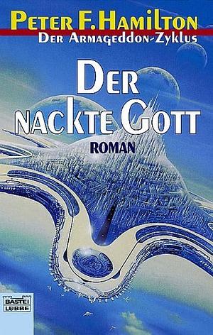 Der nackte Gott by Peter F. Hamilton