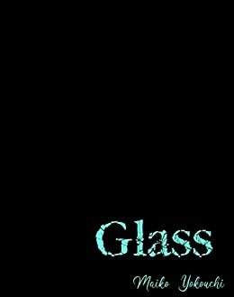 Glass by Maiko Yokouchi