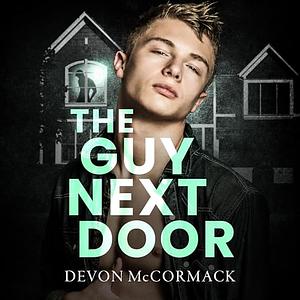 The Guy Next Door by Devon McCormack