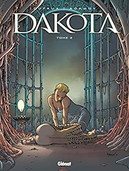 Dakota Tome 2 by Jean Dufaux, Philippe Adamov