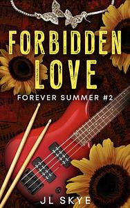 Forbidden Love  by JL Skye