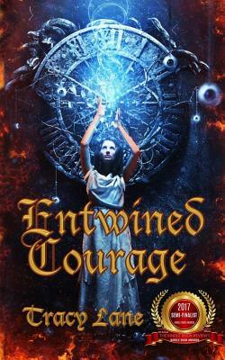 Entwined Courage by Tracy Lane, Julie L. Casey