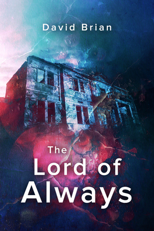 The Lord of Always by David Brian