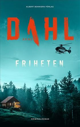 Friheten by Arne Dahl