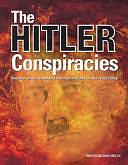 The Hitler Conspiracies: Secrets and Lies Behind the Rise and Fall of the Nazi Party by David Welch