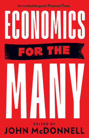 Economics for the Many by John McDonnell