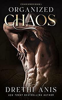 Organized Chaos by Drethi Anis