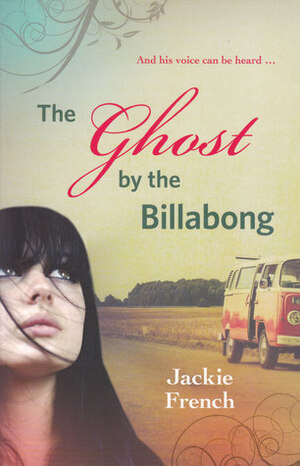 The Ghost by the Billabong by Jackie French