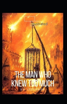 The Man Who Knew Too Much Illustrated by G.K. Chesterton
