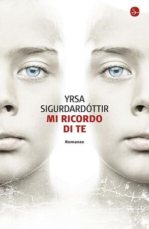 Mi ricordo di te by Yrsa Sigurðardóttir